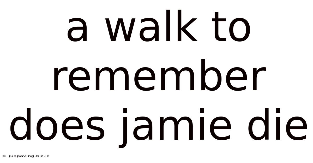 A Walk To Remember Does Jamie Die