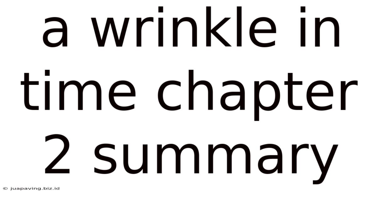 A Wrinkle In Time Chapter 2 Summary