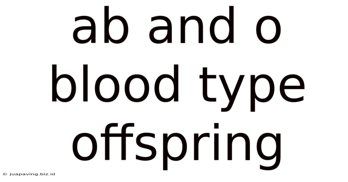 Ab And O Blood Type Offspring