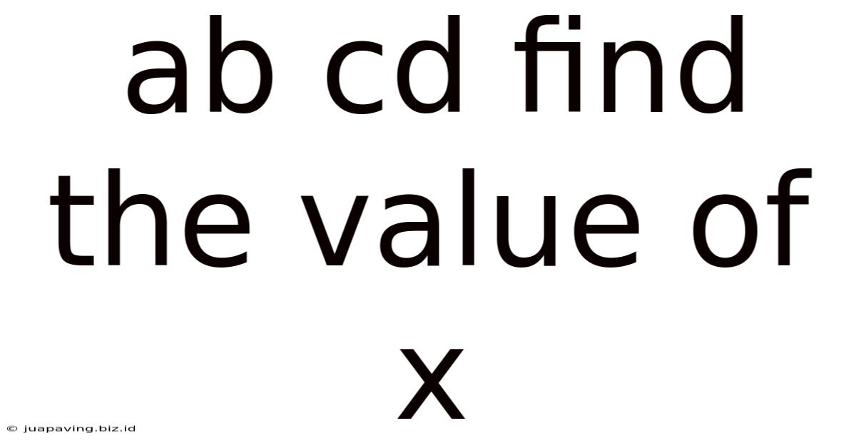 Ab Cd Find The Value Of X