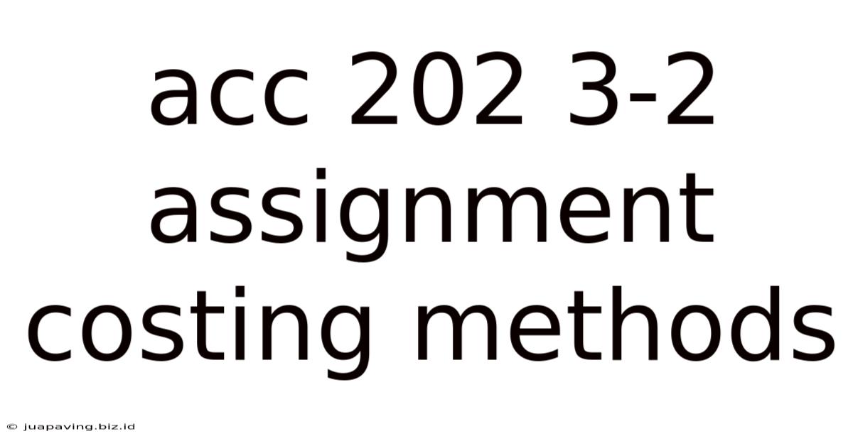 Acc 202 3-2 Assignment Costing Methods
