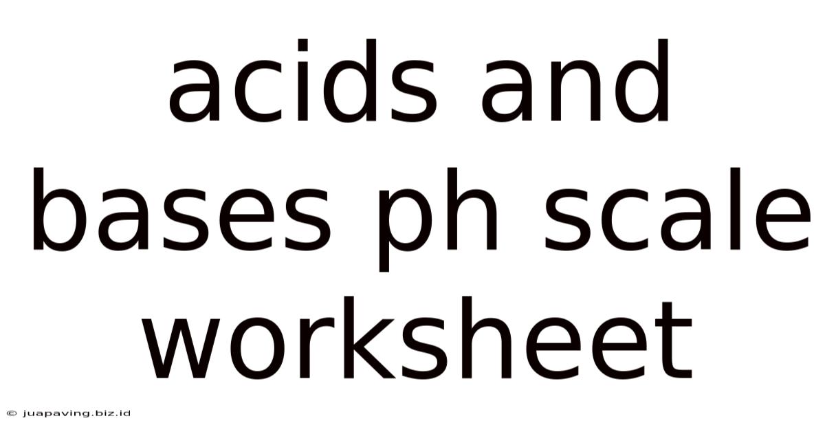 Acids And Bases Ph Scale Worksheet