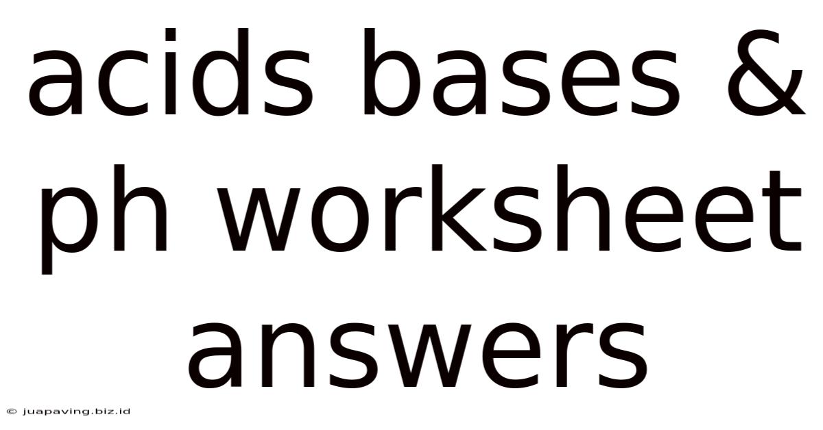 Acids Bases & Ph Worksheet Answers