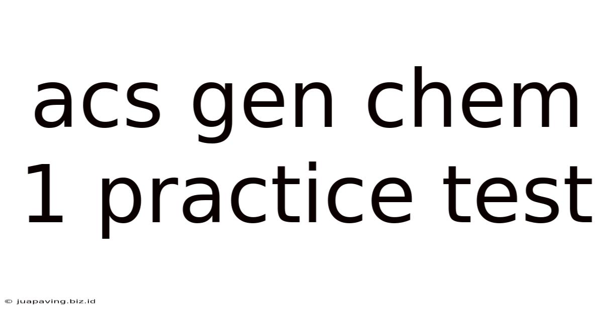Acs Gen Chem 1 Practice Test