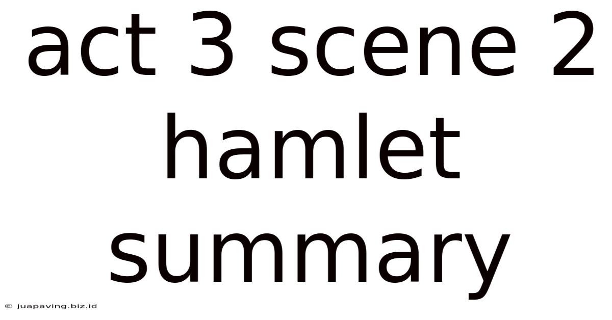 Act 3 Scene 2 Hamlet Summary