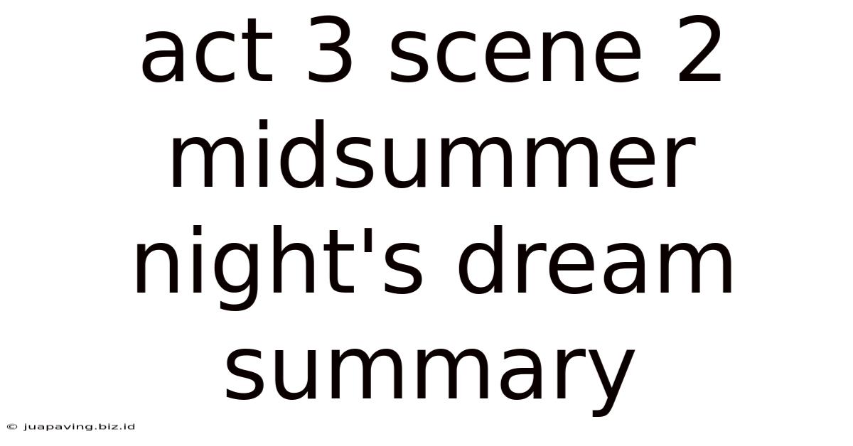 Act 3 Scene 2 Midsummer Night's Dream Summary