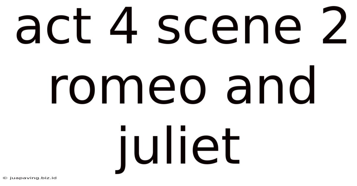 Act 4 Scene 2 Romeo And Juliet