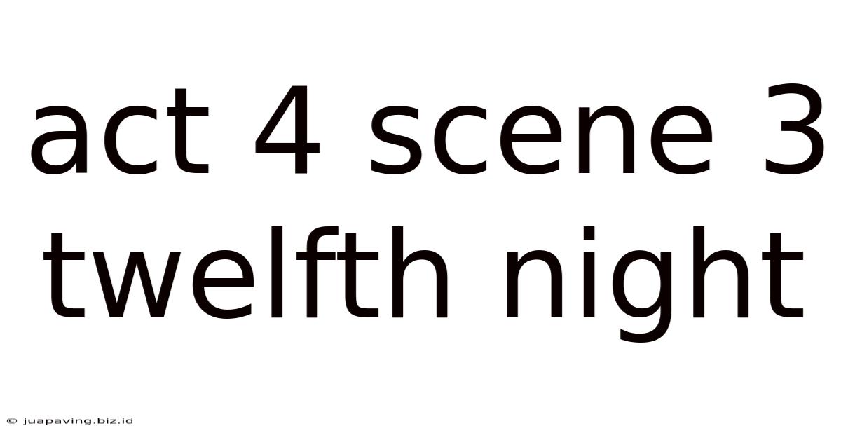 Act 4 Scene 3 Twelfth Night