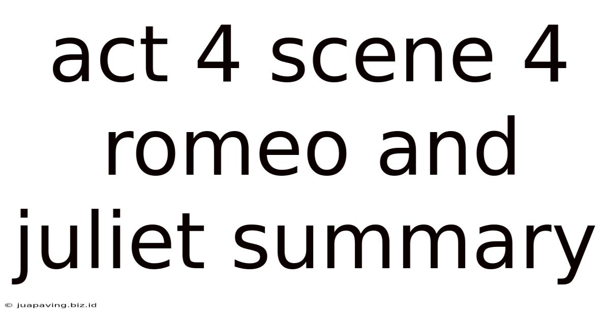 Act 4 Scene 4 Romeo And Juliet Summary