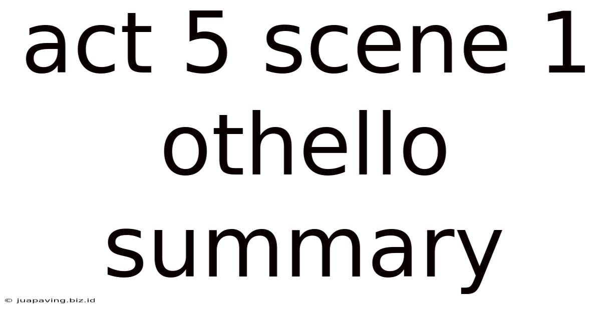 Act 5 Scene 1 Othello Summary