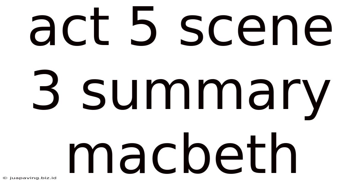 Act 5 Scene 3 Summary Macbeth
