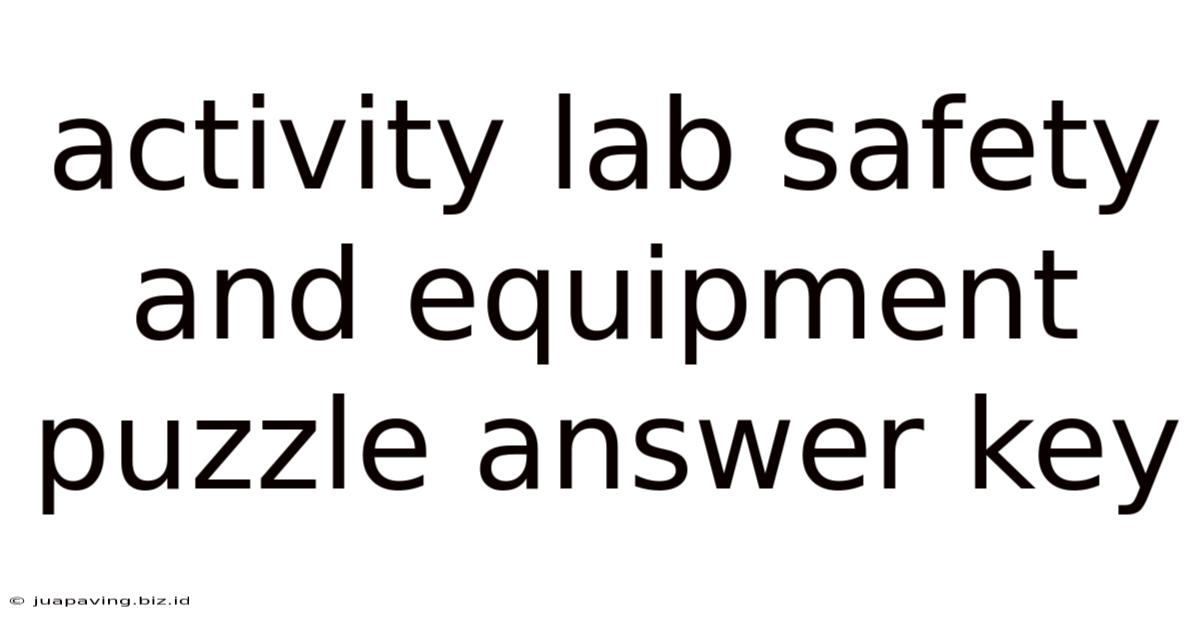 Activity Lab Safety And Equipment Puzzle Answer Key