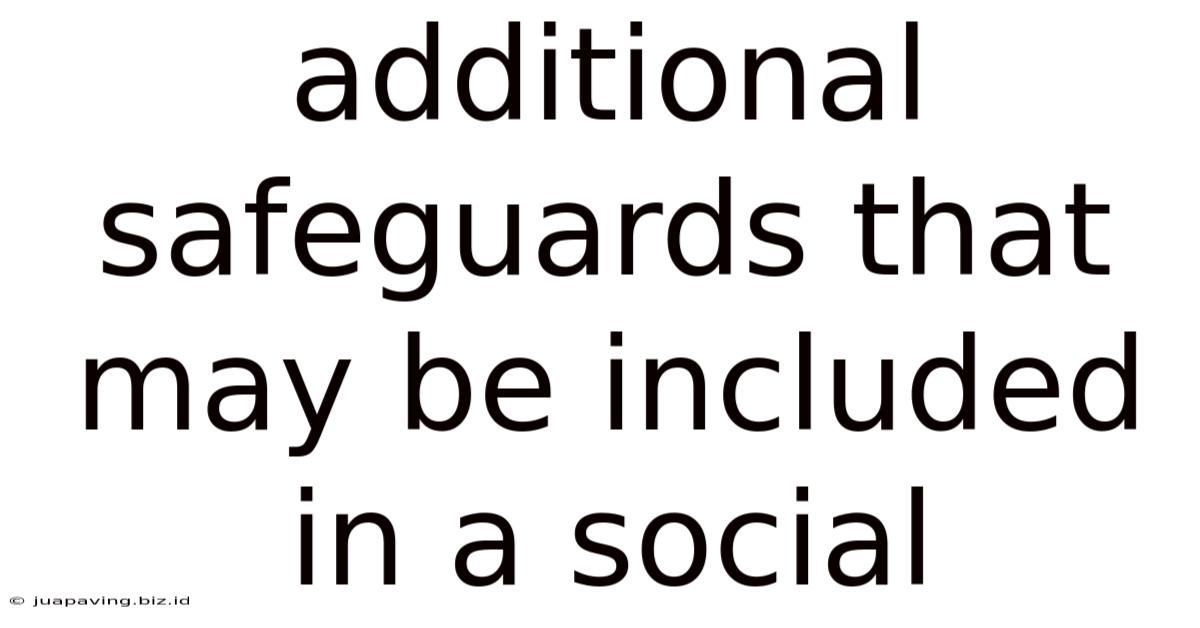 Additional Safeguards That May Be Included In A Social