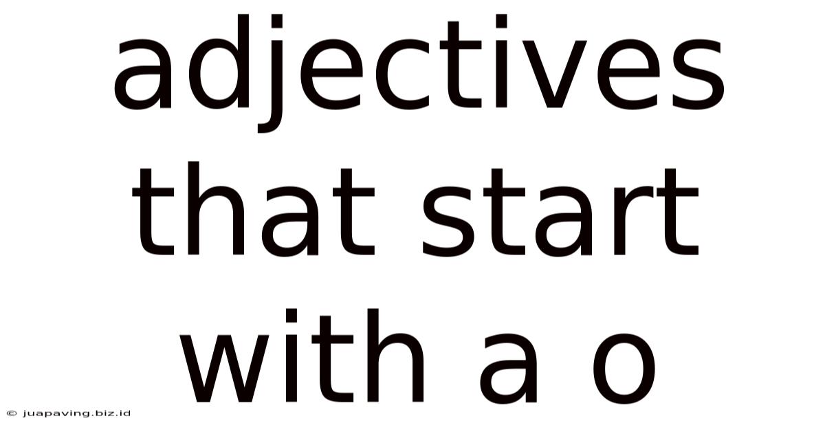 Adjectives That Start With A O