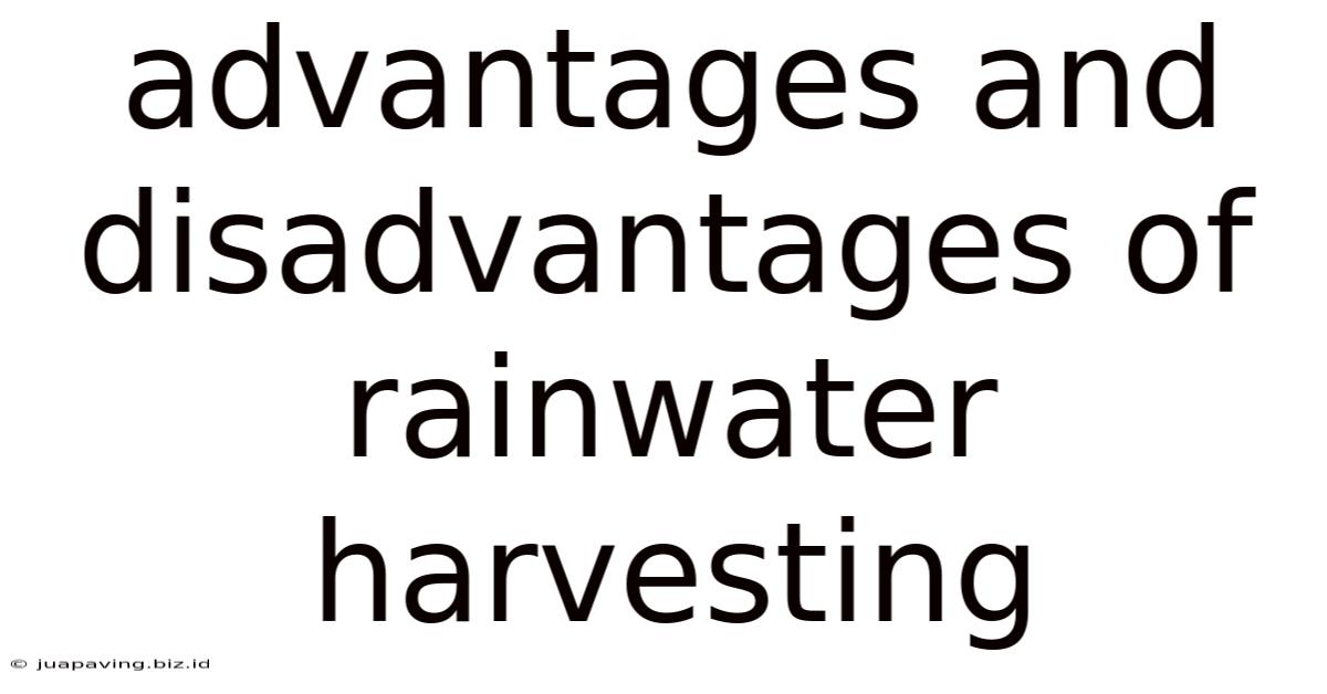 Advantages And Disadvantages Of Rainwater Harvesting