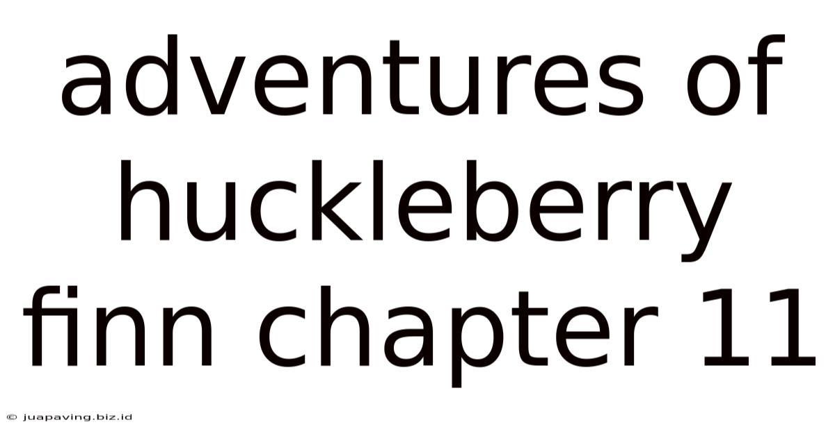 Adventures Of Huckleberry Finn Chapter 11