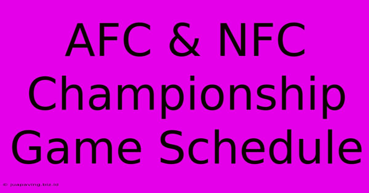 AFC & NFC Championship Game Schedule 