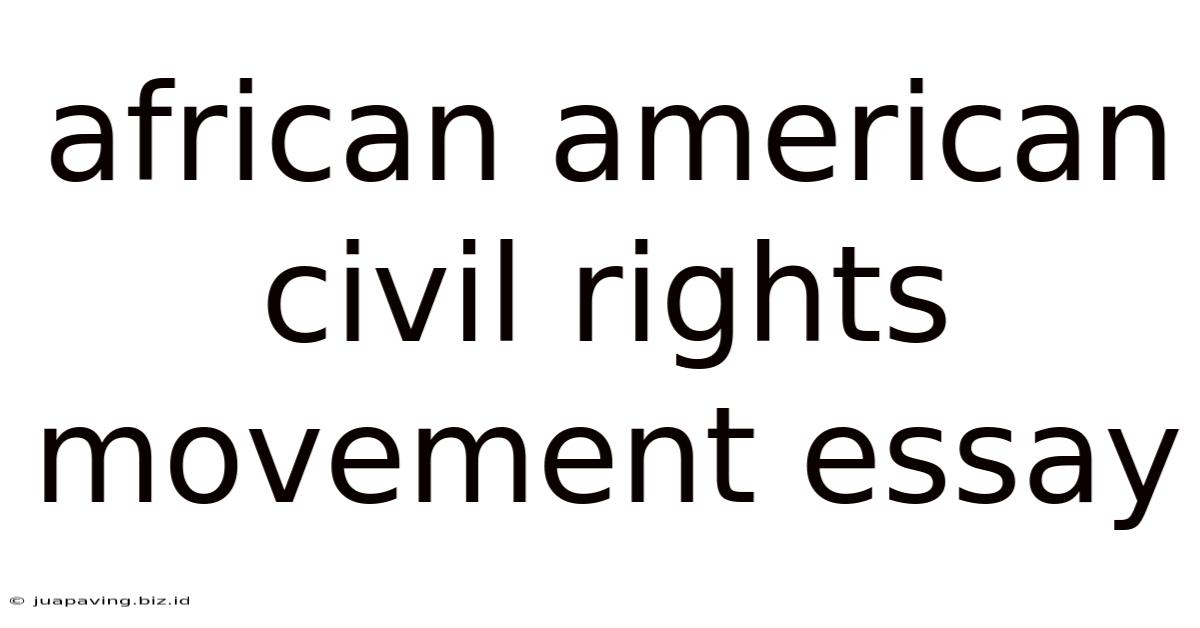 African American Civil Rights Movement Essay
