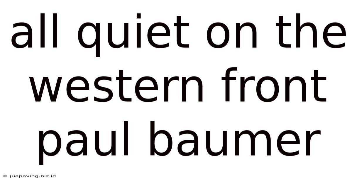 All Quiet On The Western Front Paul Baumer