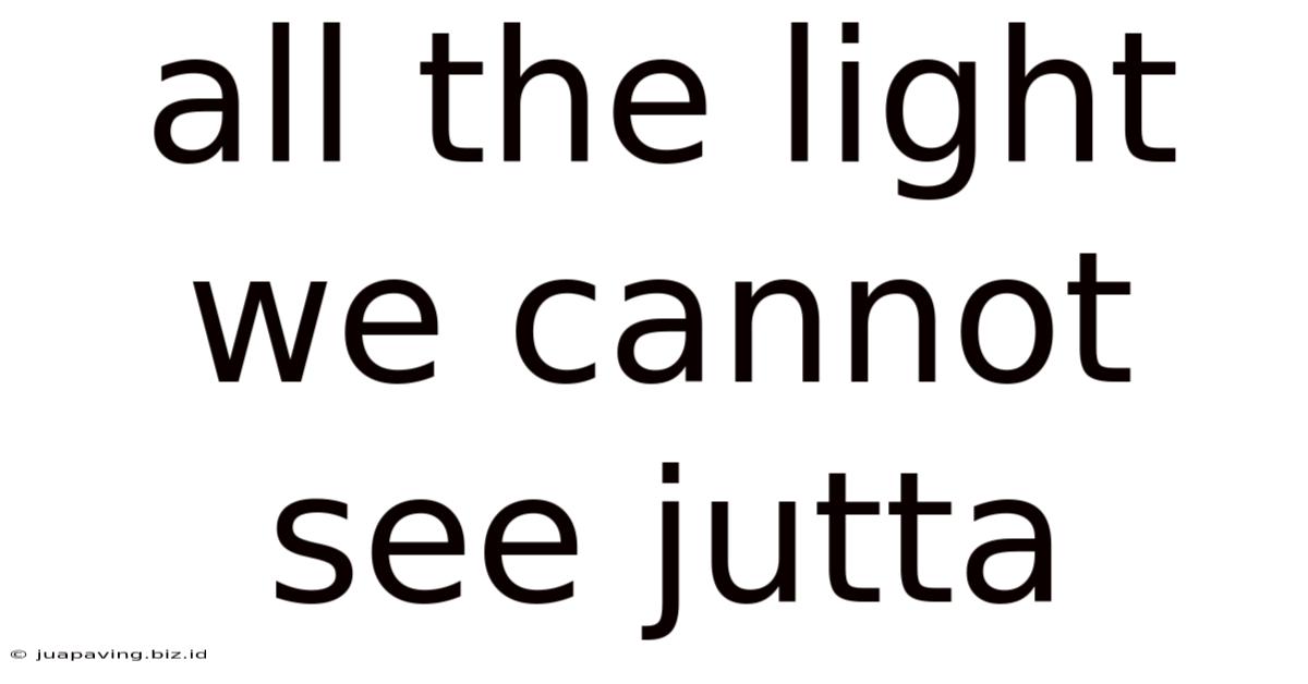 All The Light We Cannot See Jutta