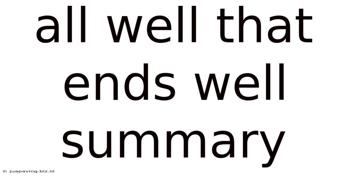 All Well That Ends Well Summary