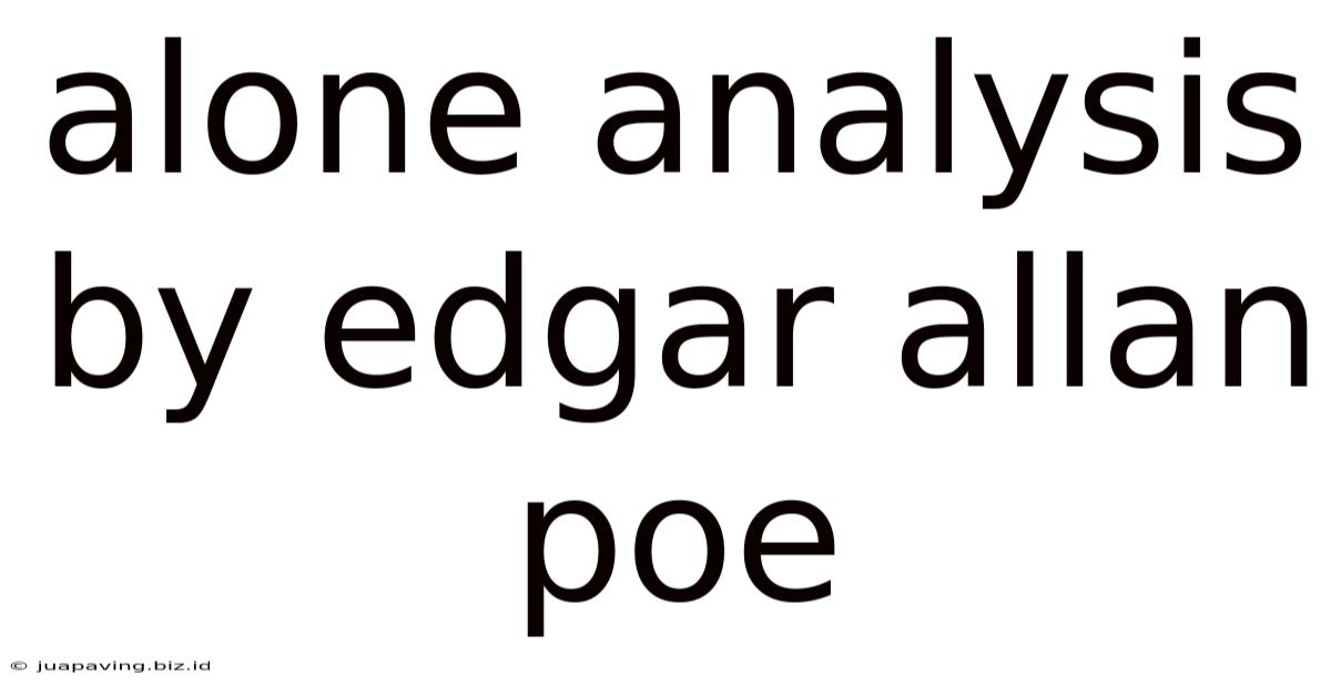 Alone Analysis By Edgar Allan Poe