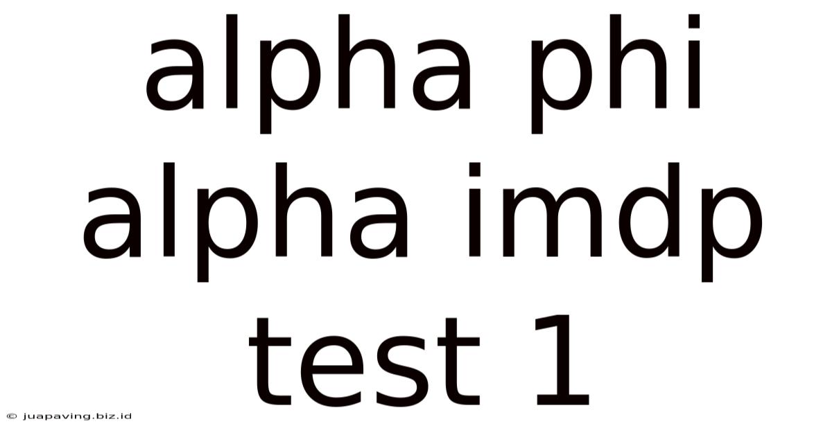 Alpha Phi Alpha Imdp Test 1