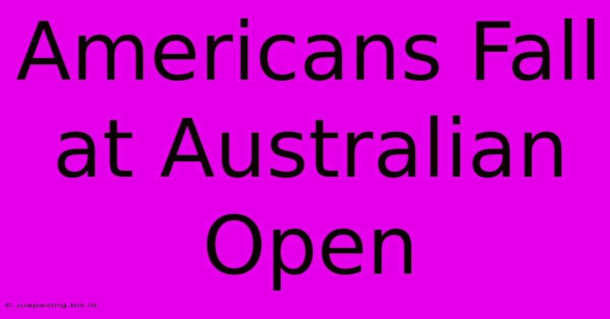 Americans Fall At Australian Open