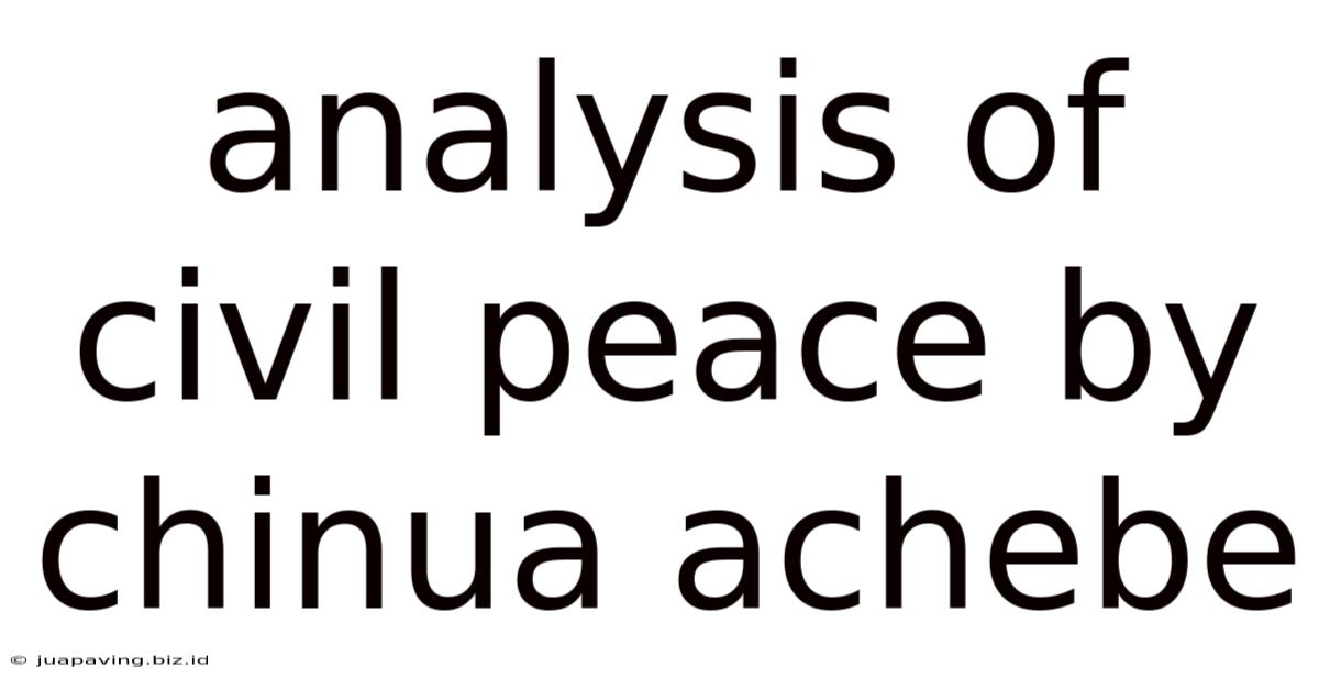 Analysis Of Civil Peace By Chinua Achebe