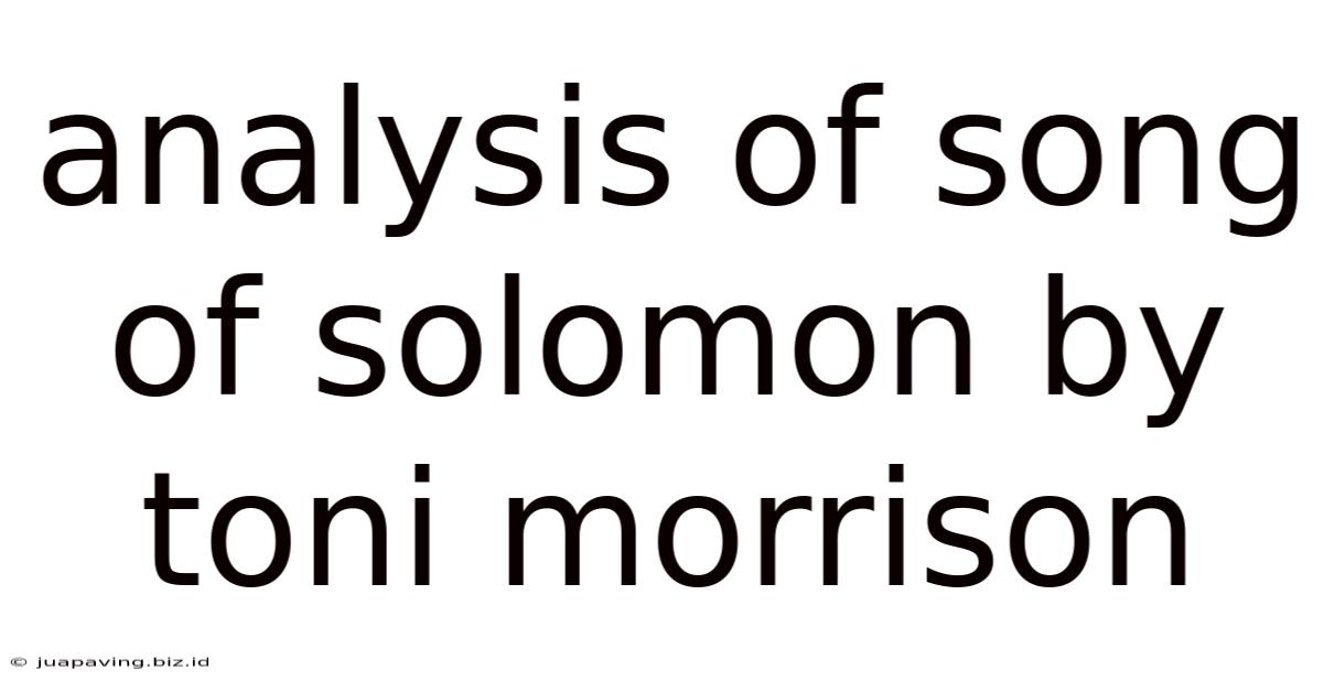 Analysis Of Song Of Solomon By Toni Morrison