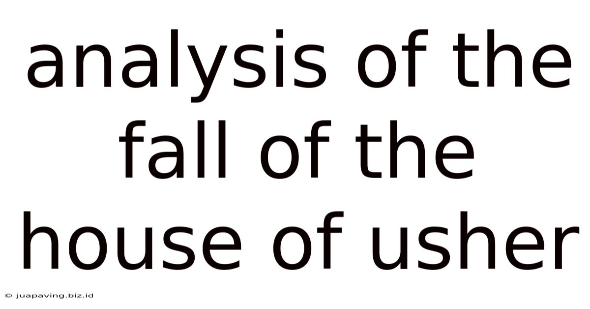 Analysis Of The Fall Of The House Of Usher