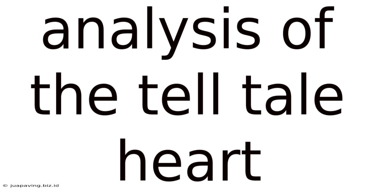 Analysis Of The Tell Tale Heart