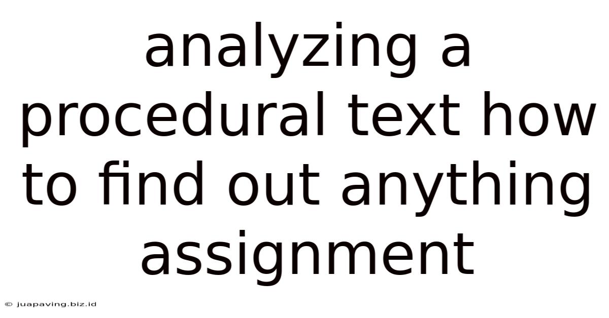 Analyzing A Procedural Text How To Find Out Anything Assignment