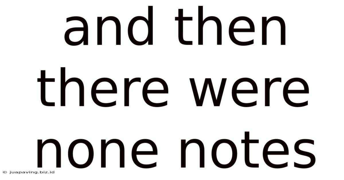 And Then There Were None Notes
