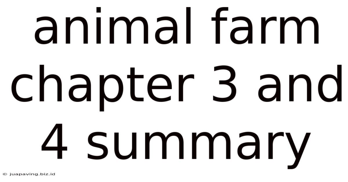 Animal Farm Chapter 3 And 4 Summary