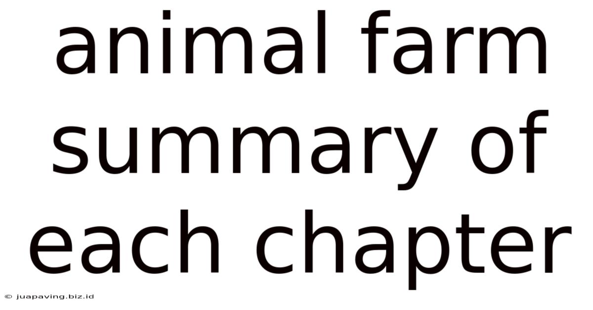 Animal Farm Summary Of Each Chapter