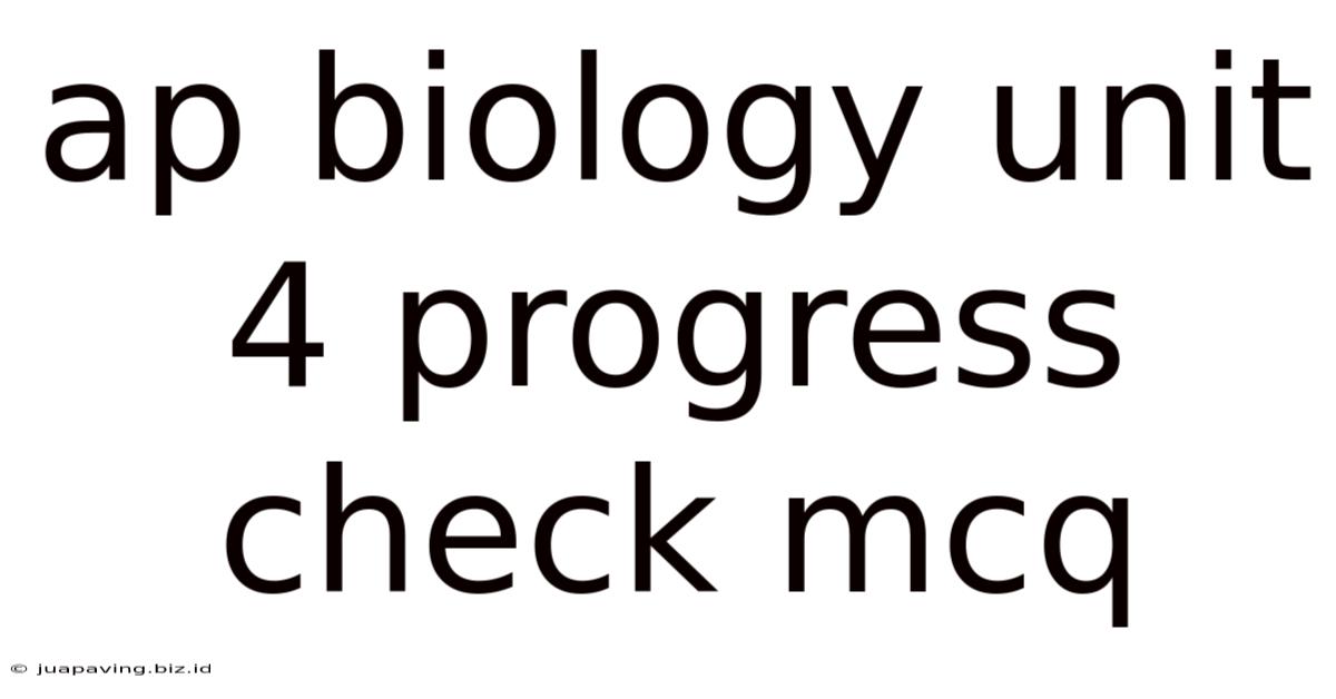 Ap Biology Unit 4 Progress Check Mcq
