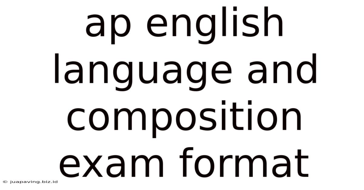 Ap English Language And Composition Exam Format