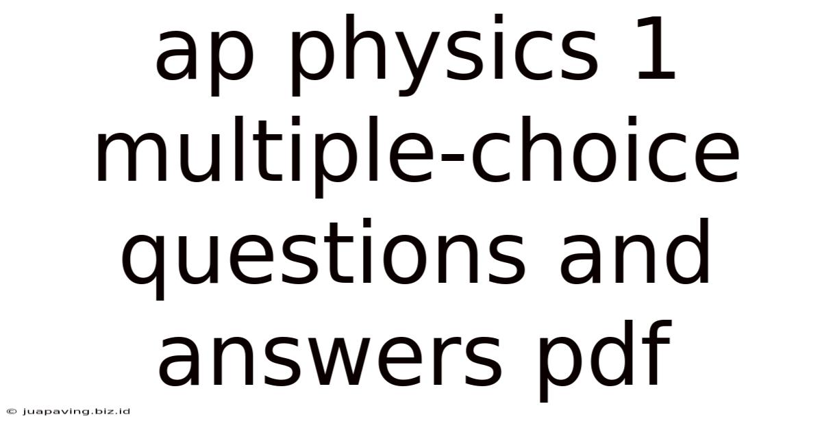Ap Physics 1 Multiple-choice Questions And Answers Pdf
