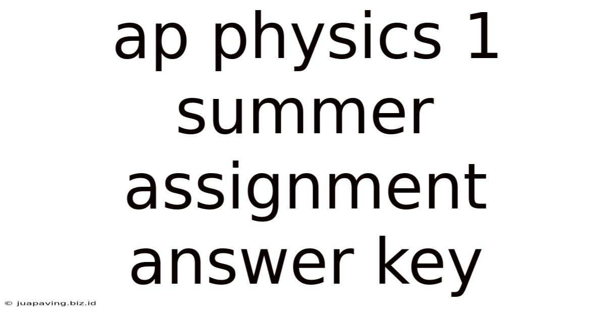 Ap Physics 1 Summer Assignment Answer Key