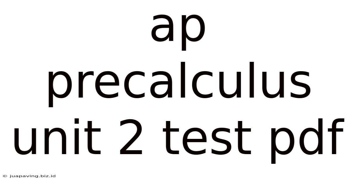 Ap Precalculus Unit 2 Test Pdf