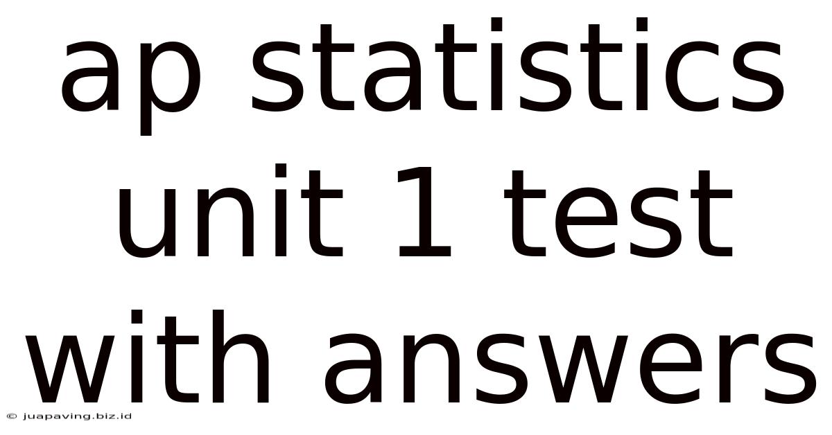 Ap Statistics Unit 1 Test With Answers