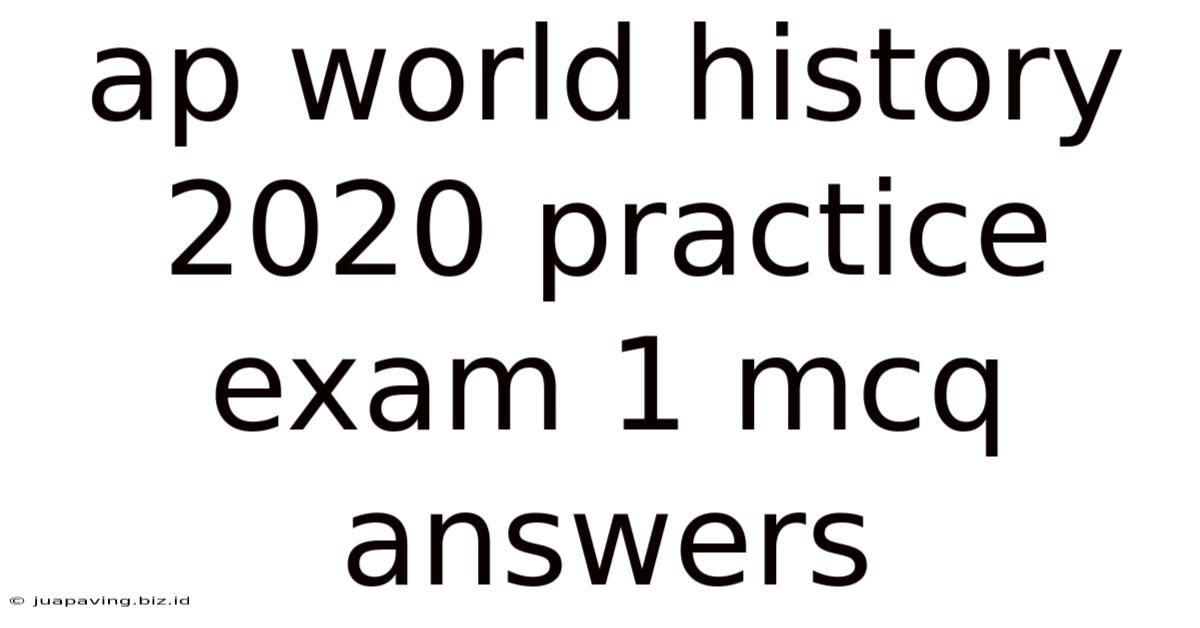 Ap World History 2020 Practice Exam 1 Mcq Answers