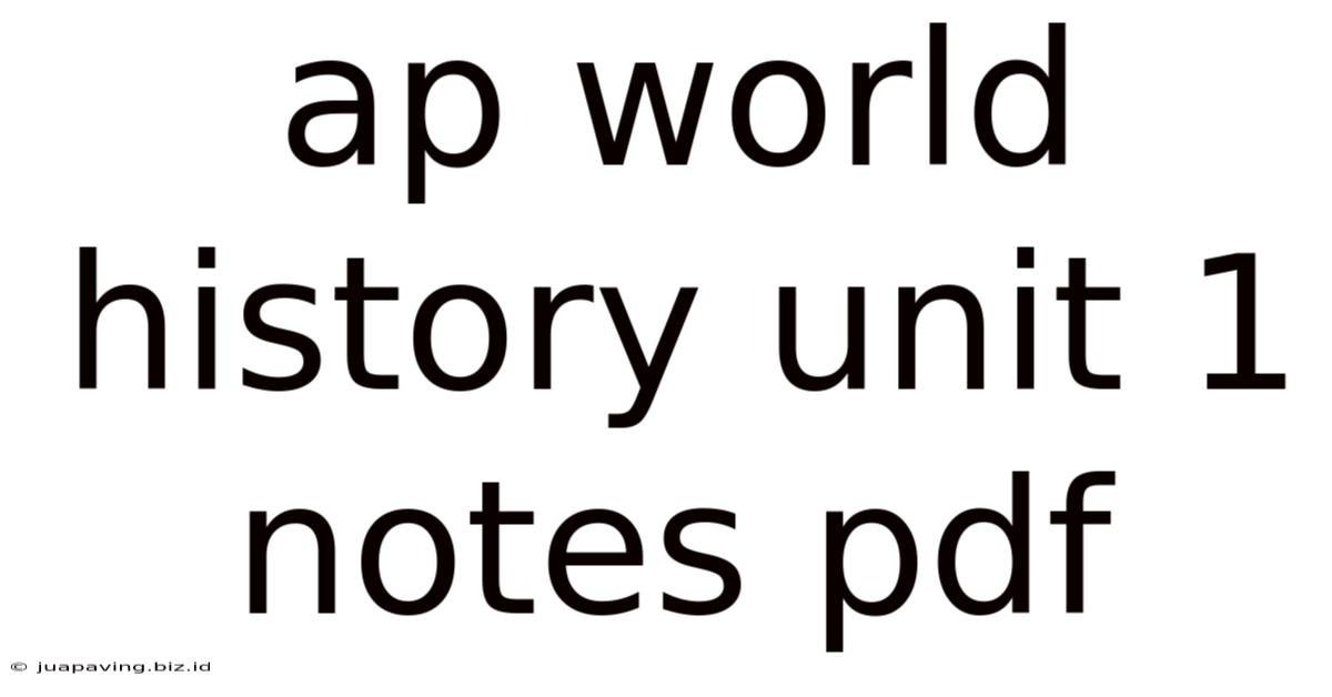 Ap World History Unit 1 Notes Pdf
