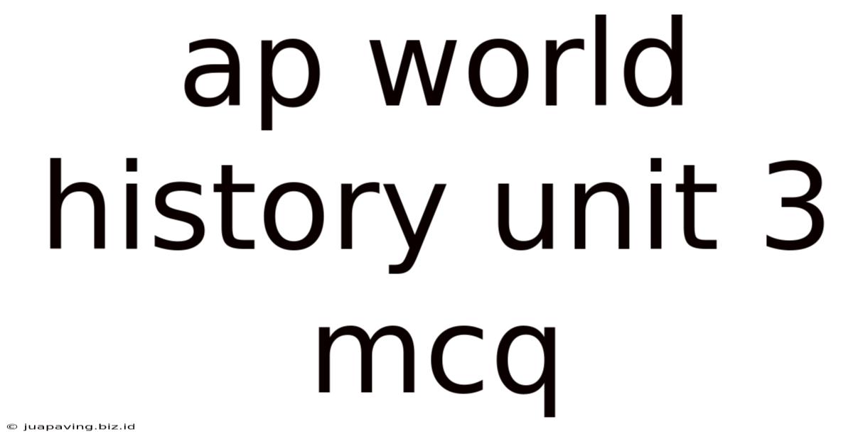 Ap World History Unit 3 Mcq