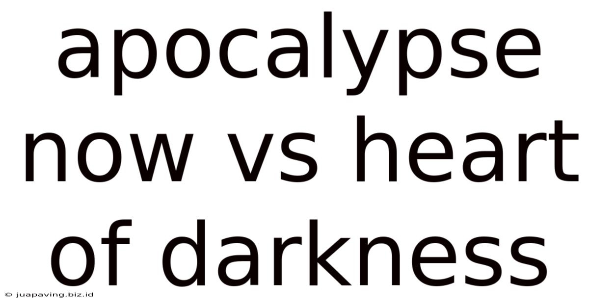Apocalypse Now Vs Heart Of Darkness