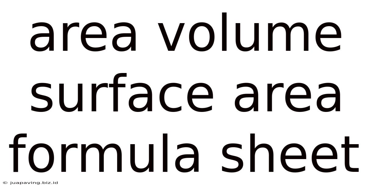 Area Volume Surface Area Formula Sheet