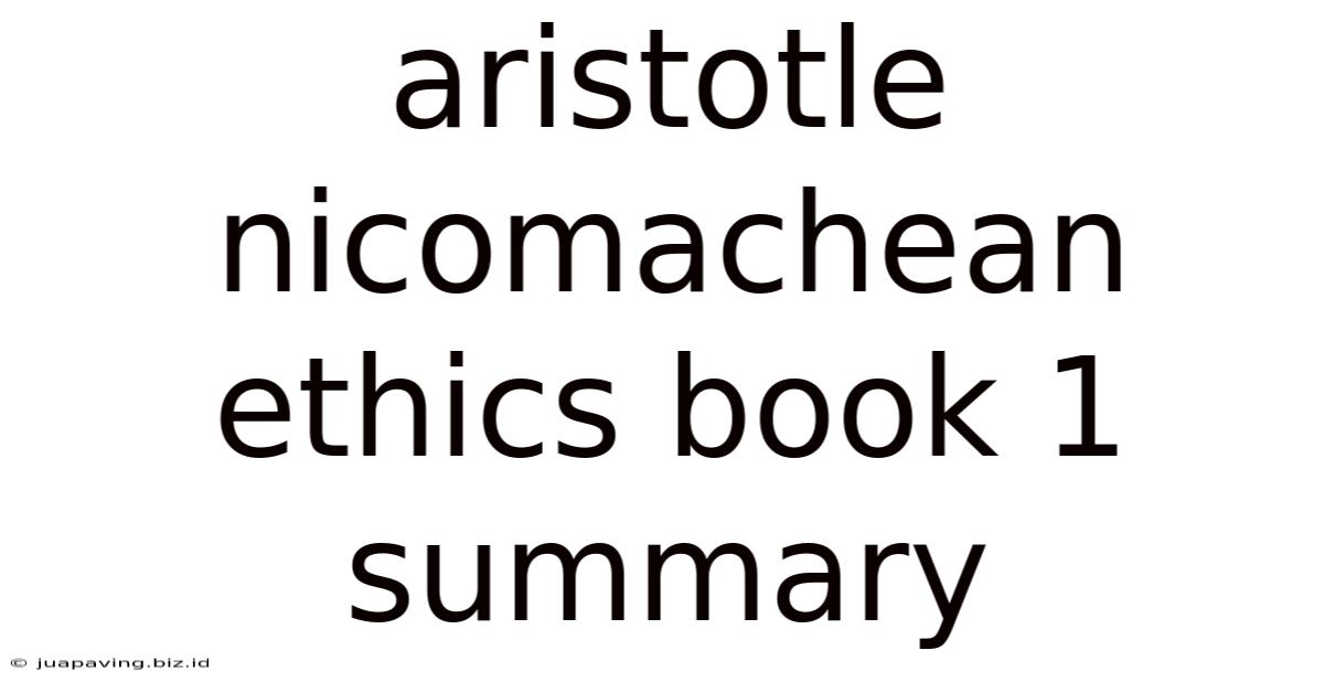 Aristotle Nicomachean Ethics Book 1 Summary