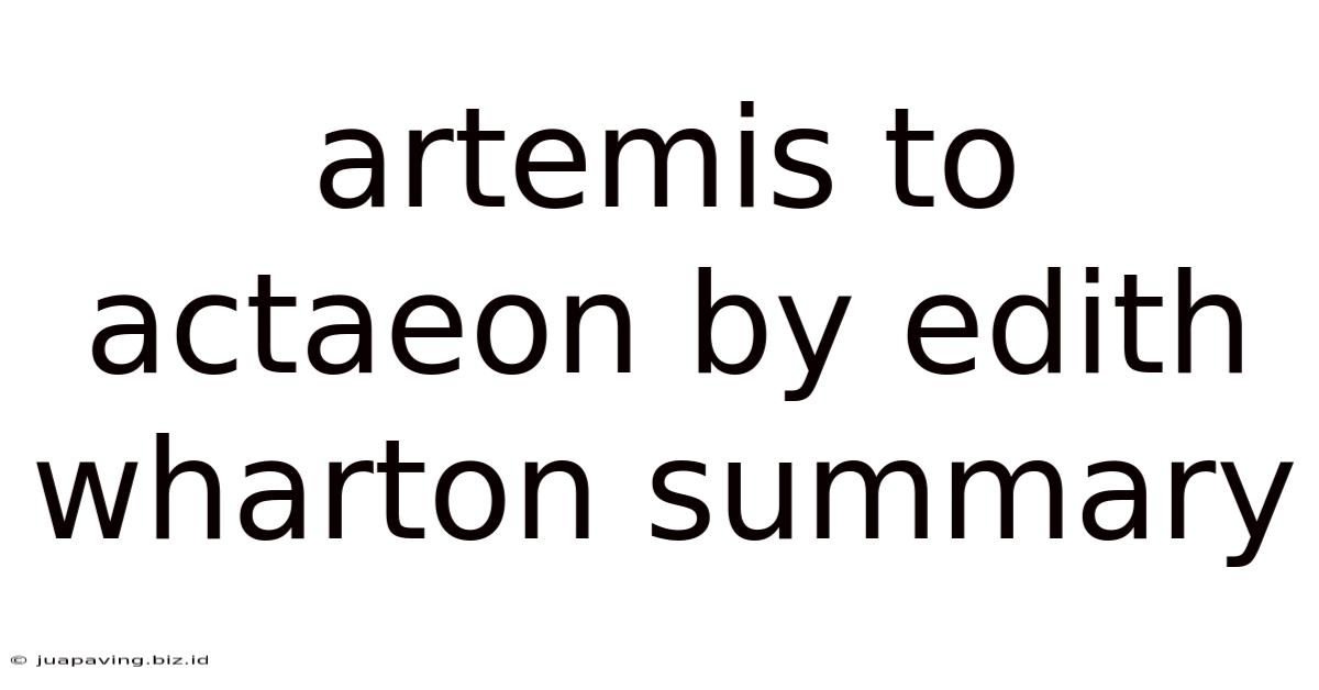 Artemis To Actaeon By Edith Wharton Summary