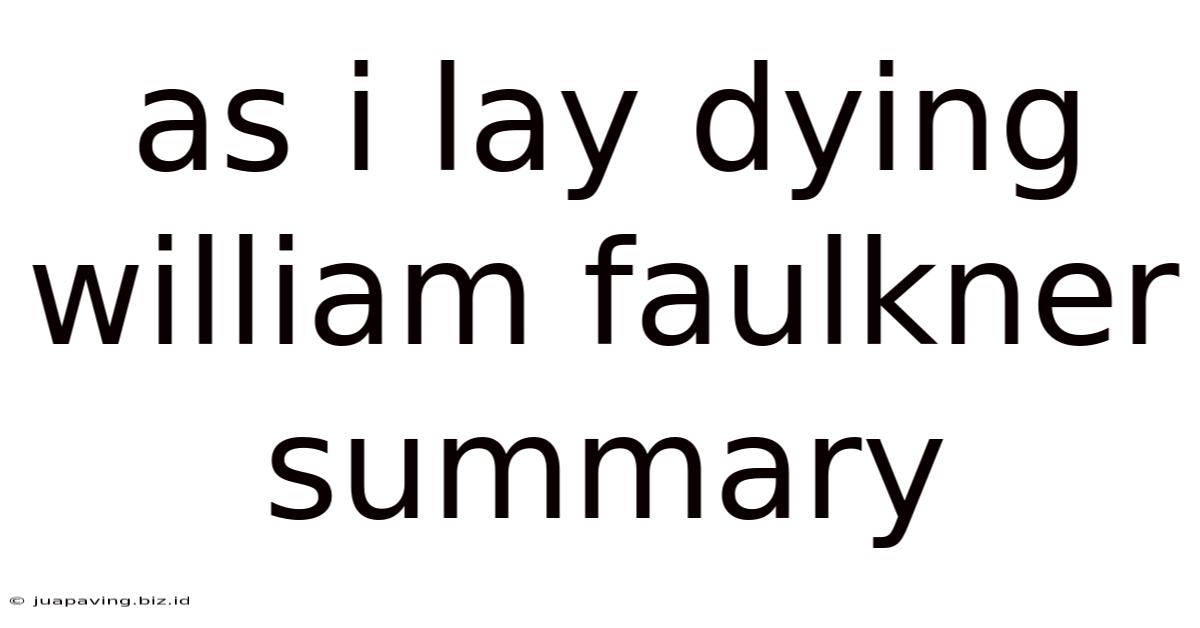 As I Lay Dying William Faulkner Summary